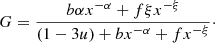 $$ \begin{aligned} G = { b \alpha x^{-\alpha } + f \xi x^{-\xi } \over (1-3u) + b x^{-\alpha } + f x^{-\xi } } \cdot \end{aligned} $$