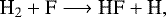\begin{equation*} {\textrm{H}_2 + \textrm{F} \longrightarrow {\textrm{HF}} + \textrm{H},} \end{equation*}