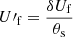 $ U\prime_{\mathrm{f}}=\frac{\delta U_{\mathrm{f}}}{\theta_{\mathrm{s}}} $