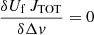 $$ \begin{aligned}&\frac{\delta U_{\rm f}\,J_{\rm TOT}}{\delta \Delta { v}} = 0 \end{aligned} $$