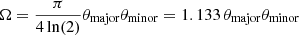 $ \Omega=\frac{\pi}{4\ln(2)}\theta_{\mathrm{major}}\theta_{\mathrm{minor}}=1.133\,\theta_{\mathrm{major}}\theta_{\mathrm{minor}} $