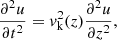 $$ \begin{aligned} \dfrac{\partial ^2 u}{\partial t^2} = v_{\rm k}^2(z)\dfrac{\partial ^2 u}{\partial z^2}, \end{aligned} $$