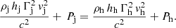 $$ \begin{aligned} \frac{\rho _{\rm j} \, h_{\rm j} \, \mathbf{\Gamma }_{\rm j}^2 \, { v}_{\rm j}^2}{c^2}+\, P_{\rm j} = \frac{\rho _{\rm h} \, h_{\rm h} \, \mathbf{\Gamma }_{\rm h}^2 \, { v}_{\rm h}^2}{c^2} + P_{\rm h}. \end{aligned} $$