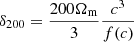 $ \delta_{200}=\frac{200\Omega_{\mathrm{m}}}{3}\frac{c^3}{f(c)} $