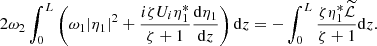 $$ \begin{aligned} 2\omega _2\int _0^L \left(\omega _1|\eta _1|^2 + \frac{i\zeta U_i\eta _1^*}{\zeta + 1}\frac{\mathrm{d}\eta _1}{\mathrm{d}z}\right)\mathrm{d}z = -\int _0^L \frac{\zeta \eta _1^* \widetilde{\mathcal{L}}}{\zeta + 1}\mathrm{d}z . \end{aligned} $$