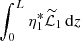 $ \int_0^L\eta_1^*\widetilde{\cal L}_1\,\mathrm{d}z $