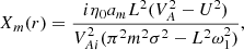 $$ \begin{aligned} X_m(r) = \frac{i\eta _0 a_m L^2(V_A^2 - U^2)}{V_{Ai}^2(\pi ^2 m^2\sigma ^2 - L^2\omega _1^2)}, \end{aligned} $$