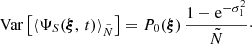 $$ \begin{aligned} \mathrm{Var} \left[\langle \Psi _S({\boldsymbol{\xi }},\,t)\rangle _{\tilde{N}}\right]= P_0({\boldsymbol{\xi }})\,\frac{1-\mathrm{e}^{-\sigma _1^2}}{\tilde{N}}\cdot \end{aligned} $$