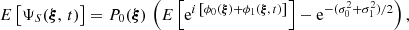 $$ \begin{aligned} E\left[\Psi _S({\boldsymbol{\xi }},\,t)\right] = P_0({\boldsymbol{\xi }})\,\left(E\left[\mathrm{e}^{ i\,\left[ \phi _0({\boldsymbol{\xi }}) +\phi _1({\boldsymbol{\xi }},\,t)\right]}\right]-\mathrm{e}^{-(\sigma _0^2+\sigma _1^2)/2}\right), \end{aligned} $$