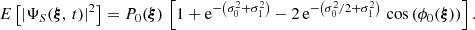$$ \begin{aligned} E\left[\left|\Psi _S({\boldsymbol{\xi }},\,t)\right|^2\right] = P_0({\boldsymbol{\xi }})\,\left[1+\mathrm{e}^{-\left(\sigma _0^2+\sigma _1^2\right)}-2\,\mathrm{e}^{-\left(\sigma _0^2/2+\sigma _1^2\right)}\, \cos {\left(\phi _0({\boldsymbol{\xi }})\right)}\right]. \end{aligned} $$