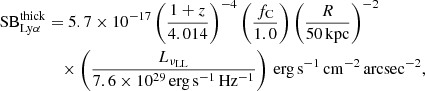 $$ \begin{aligned} \mathrm{SB}_{\rm Ly\alpha }^\mathrm{thick}&= 5.7\times 10^{-17}\left( \frac{1+z}{4.014}\right)^{-4}\left( \frac{f_{\rm C}}{1.0}\right) \left( \frac{R}{50\,\mathrm{kpc}}\right)^{-2}\\&\quad \times \left( \frac{L_{\rm \nu _{\rm LL}}}{7.6\times 10^{29}\,\mathrm{erg\,s^{-1}\,Hz^{-1}}} \right)\,\mathrm{erg\,s^{-1}\,cm^{-2}\,arcsec^{-2}}, \nonumber \end{aligned} $$