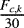 $\frac{F_{c,k}}{30}$