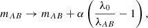 $$ \begin{aligned} m_{AB} \rightarrow m_{AB} + \alpha \left( \frac{\lambda _{0}}{\lambda _{AB}} -1 \right), \end{aligned} $$