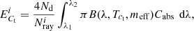 $$ \begin{aligned} E^i_{C_{\rm t}} = \frac{4 N_{\rm d}}{N^i_{\rm ray}}\int _{\lambda _1}^{\lambda _2} \pi B(\lambda , T_{c_{\rm t}}, m_{\rm eff}) C_{\rm abs}\,\text{ d}\lambda ,\end{aligned} $$