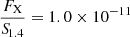 $ \frac{{F}_{\mathrm{X}}}{{{S\!}}_{1.4}}=1.0\times10^{-11} $