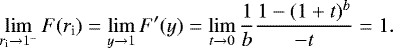 \[ \lim_{r_{\textrm{i}}\to1^-}{F(r_{\textrm{i}})} = \lim_{y\to1}{F'(y)} = \lim_{t\to0} \frac{1}{b} \frac{1-(1+t)^b}{-t} = 1. \]