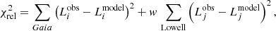 $$ \begin{aligned} \chi ^2_\text{rel} = \sum _{Gaia} \left(L_i^\text{obs} - L_i^\text{model}\right)^2 + { w}\,\sum _\text{Lowell} \left(L_j^\text{obs} - L_j^\text{model}\right)^2, \end{aligned} $$