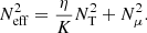 $$ \begin{aligned} N^2_{\rm eff}= \frac{\eta }{K} N_{\rm T}^2 + N_{\mu }^2 . \end{aligned} $$