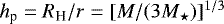 $h_{\textrm{p}} = R_{\textrm{H}} / r = [M/(3 M_{\star})]^{1/3}$
