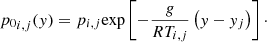$$ \begin{aligned} {p_0}_{i,j}({ y}) = p_{i,j} \mathrm{exp} \left[-\frac{{g}}{R T_{i,j}}\left({ y} - { y}_j\right) \right]\cdot \end{aligned} $$
