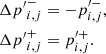 $$ \begin{aligned}&{\Delta {p^{\prime }}}^-_{i,j} = -p^{\prime -}_{i,j},\nonumber \\&{\Delta {p^{\prime }}}^+_{i,j} = p^{\prime +}_{i,j}. \end{aligned} $$