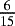 $\frac{6}{15}$