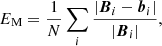 $$ \begin{aligned} E_{\rm M}&=\frac{1}{N}\sum _{i}\frac{\vert {\boldsymbol{B}}_{i}-{\boldsymbol{b}}_{i}\vert }{\vert {\boldsymbol{B}}_{i}\vert }, \end{aligned} $$