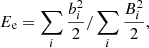 $$ \begin{aligned} E_{\rm e}&=\sum _{i}\frac{b_{i}^2}{2}/\sum _{i}\frac{B_{i}^2}{2}, \end{aligned} $$