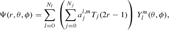$$ \begin{aligned} \Psi (r, \theta , \phi ) = \sum _{l=0}^{N_l} \, \left(\sum _{j=0}^{N_j} a_j ^{l, m} T_j(2r-1)\right) \, Y_l^m(\theta , \phi ), \end{aligned} $$