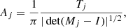 $$ \begin{aligned} A_j = \frac{1}{\pi } \frac{T_j}{|\det (M_j-I)|^{1/2}}, \end{aligned} $$
