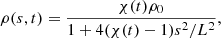 $$ \begin{aligned} \rho (s, t) = \frac{\chi (t) \rho _0}{1+4(\chi (t)-1)s^2/L^2}, \end{aligned} $$
