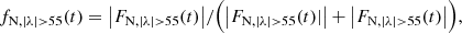 $$ \begin{aligned} f_{\mathrm{N}, |\lambda |>55}(t)&= \big |F_{\mathrm{N},|\lambda |>55}(t)\big |/\Big (\big |F_{\mathrm{N},|\lambda |>55}(t)|\big | + \big |F_{\mathrm{N},|\lambda |>55}(t)\big |\Big ), \end{aligned} $$