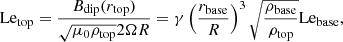 $$ \begin{aligned} \mathrm{Le}_\mathrm{top} =\frac{B_\mathrm{dip} (r_\mathrm{top} )}{\sqrt{\mu _0\rho _\mathrm{top} }2\Omega R}=\gamma \left(\frac{r_\mathrm{base} }{R}\right)^3\sqrt{\frac{\rho _\mathrm{base} }{\rho _\mathrm{top} }}\mathrm{Le}_\mathrm{base} , \end{aligned} $$