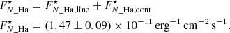 $$ \begin{aligned}&F_{{N}\_{\rm Ha}}^{\star }=F_{{N}\_{\rm Ha,line}}^{\star }+F_{{N}\_{\rm Ha,cont}}^{\star }\\&F_{{N}\_{\rm Ha}}^{\star }=(1.47\pm 0.09)\times 10^{-11}\,\mathrm{erg^{-1}\,cm^{-2}\,s^{-1}}. \end{aligned} $$