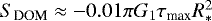 $S_{\textrm{DOM}} \approx -0.01 \pi G_{1} \tau_{\textrm{max}} R_{*}^{2}$