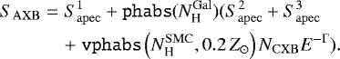 \begin{eqnarray*} S_{\mathrm{AXB}} & = & S ^1 _{\mathrm{apec}} + {\texttt{phabs}} (N_{\textrm{H}} ^{\mathrm{Gal}} ) ( S ^2 _{\mathrm{apec}} + S ^3 _{\mathrm{apec}} \nonumber \\ && +\; {\texttt{vphabs}} \left(N_{\textrm{H}} ^{\mathrm{SMC}}, 0.2 \,Z_{\odot} \right) N_{\mathrm{CXB}} E^{-\Gamma} ).\end{eqnarray*}