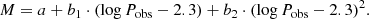 $$ \begin{aligned} M = a + b_1 \cdot (\log {P_{\rm {obs}}} - 2.3) + b_2 \cdot (\log {P_{\rm {obs}}} - 2.3)^2 . \end{aligned} $$