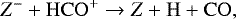 \begin{equation*} Z^- &#x002B; \mathrm{HCO}^&#x002B; \rightarrow Z &#x002B; \mathrm{H} &#x002B; \mathrm{CO}, \end{equation*}