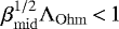 $\beta_{\rm{mid}}^{1/2} \Lambda_{\rm{Ohm}}\,{<}\,1$