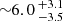 $ {\sim} 6.0\,_{-3.5}^{+3.1} $