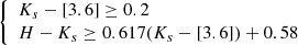 $$ \begin{aligned} {\left\{ \begin{array}{ll} K_{s}-[3.6]\ge 0.2\\ H-K_{s}\ge 0.617 (K_{s}-[3.6])+0.58 \end{array}\right.} \end{aligned} $$
