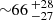 $ {\sim} 66\,^{+28}_{-27} $