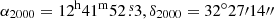 $ \alpha_{2000}= 12^{\mathrm{h}}41^{\mathrm{m}}52{{\overset{\text{ s}}{.}}}3, \delta_{2000}=32^\circ27{\prime}14{{\prime\prime}} $