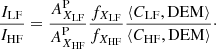 $$ \begin{aligned} \frac{I_{\mathrm{LF} }}{I_{\mathrm{HF} }} = \frac{A_{X_{\mathrm{LF} }}^{\mathrm{P} }}{A_{X_{\mathrm{HF} }}^{\mathrm{P} }} \frac{f_{X_{\mathrm{LF} }}}{f_{X_{\mathrm{HF} }}} \frac{\langle C_{\mathrm{LF} }, {\mathrm{DEM} }\rangle }{\langle C_{\mathrm{HF} }, {\mathrm{DEM} }\rangle }\cdot \end{aligned} $$