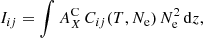 $$ \begin{aligned} I_{ij} = \int A_X^{\mathrm{C} } \, C_{ij}(T, N_{\rm e}) \, N_{\rm e}^2 \, \mathrm{d}z, \end{aligned} $$
