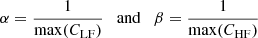 $$ \begin{aligned} \alpha = \frac{1}{\max (C_{\mathrm{LF} })} \quad \mathrm{and} \quad \beta = \frac{1}{\max (C_{\mathrm{HF} })} \end{aligned} $$