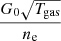 $ \frac{G_0\sqrt{T_{\mathrm{gas}}}}{n_{\mathrm{e}}} $