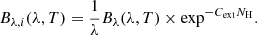 $$ \begin{aligned} B_{\lambda ,i}(\lambda ,T)= \frac{1}{\lambda }B_{\lambda }(\lambda ,T)\times \exp ^{-C_{\rm ext}N_{\rm H}}. \end{aligned} $$