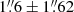 $ 1{{\overset{\prime\prime}{.}}}6 \pm 1{{\overset{\prime\prime}{.}}}62 $
