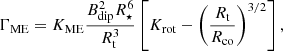 $$ \begin{aligned} \Gamma _{\mathrm{ME}} = {K}_{\mathrm{ME}} \frac{{B}_{\mathrm{dip}}^2{R}_\star ^6}{{R}_{\rm t}^3} \left[ {K}_{\mathrm{rot}} - \left(\frac{{R}_{\rm t}}{{R}_{\mathrm{co}}} \right)^{3/2} \right], \end{aligned} $$